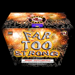 Far Too Strong - 25 Shot 500 Gram Fireworks Cake - Cannon